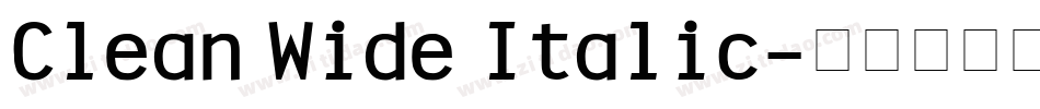 Clean Wide Italic字体转换